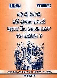 Brosura “Ce e bine sa stii daca esti in conflict cu legea?” Vol.I