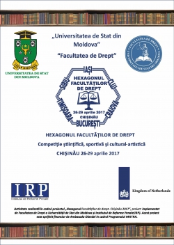 Programul concursului studenţesc - “HEXAGONUL FACULTĂŢILOR DE DREPT”, ce va avea loc în perioada 26-29 aprilie 2017, la Chișinău